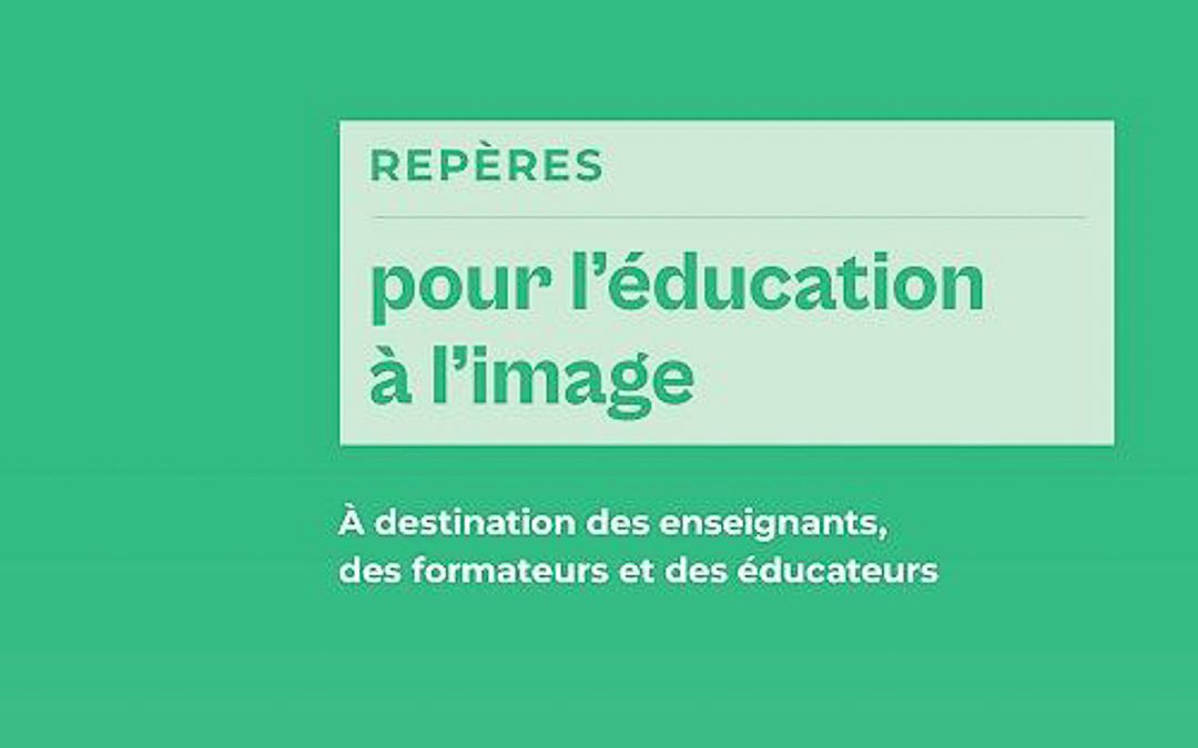 Repères pour l’éducation à l’image  